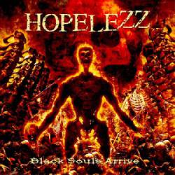 Hopelezz : Black Souls Arrive